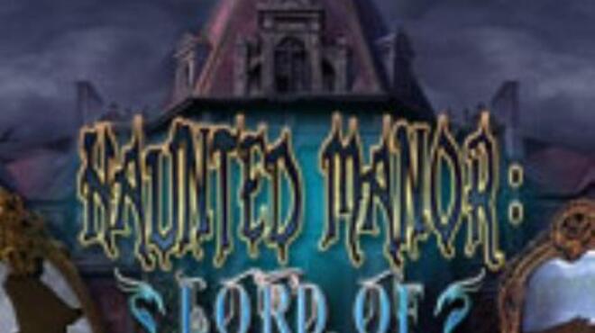 تحميل لعبة Haunted Manor: Lord of Mirrors Collector’s Edition مجانا