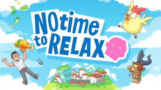 تحميل لعبة No Time to Relax (v1.2.2) مجانا