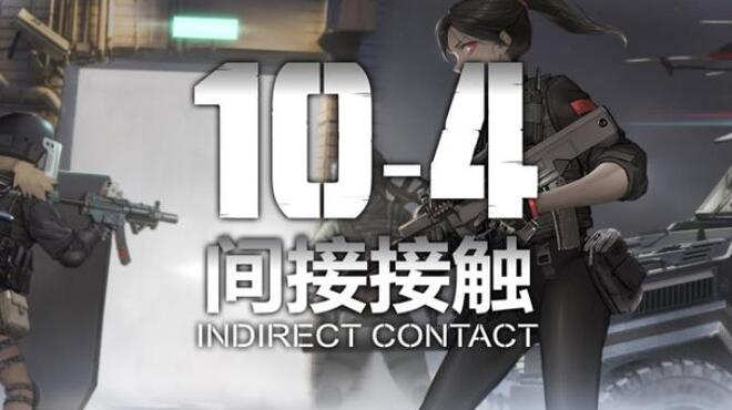 تحميل لعبة 10-4 Indirect Contact مجانا