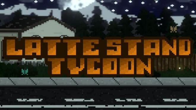 تحميل لعبة Latte Stand Tycoon مجانا