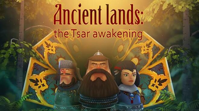 تحميل لعبة Ancient lands: the Tsar awakening مجانا