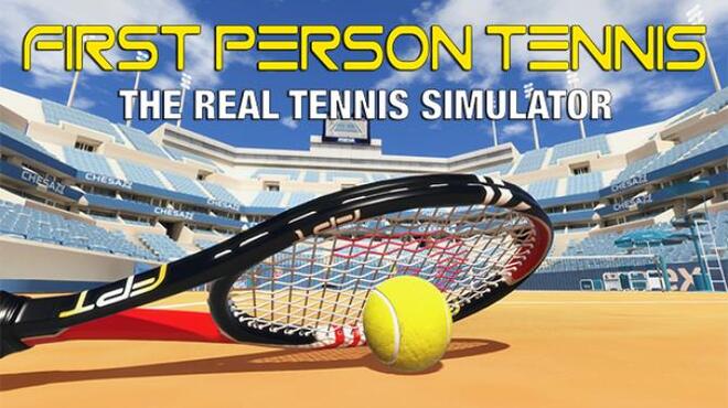 تحميل لعبة First Person Tennis – The Real Tennis Simulator (v2.3) مجانا