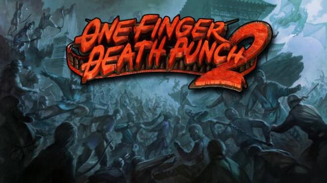 تحميل لعبة One Finger Death Punch 2 (v30.11.2022) مجانا