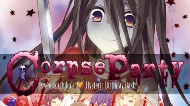 تحميل لعبة Corpse Party: Sweet Sachiko’s Hysteric Birthday Bash (v04.07.2022) مجانا