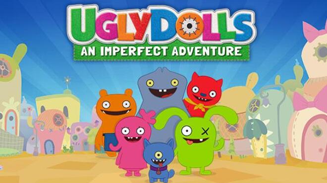 تحميل لعبة UglyDolls: An Imperfect Adventure مجانا