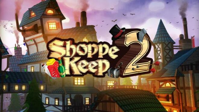 تحميل لعبة Shoppe Keep 2 (v1.1) مجانا