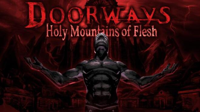 تحميل لعبة Doorways: Holy Mountains of Flesh مجانا