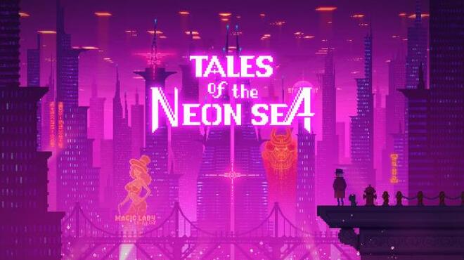 تحميل لعبة Tales of the Neon Sea (v1.0.86) مجانا