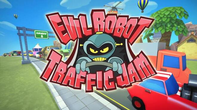 تحميل لعبة Evil Robot Traffic Jam HD مجانا