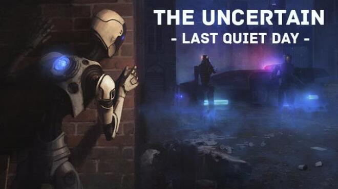 تحميل لعبة The Uncertain: Episode 1 – The Last Quiet Day (v1.0.1.003) مجانا