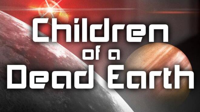 تحميل لعبة Children of a Dead Earth (v1.2.1) مجانا