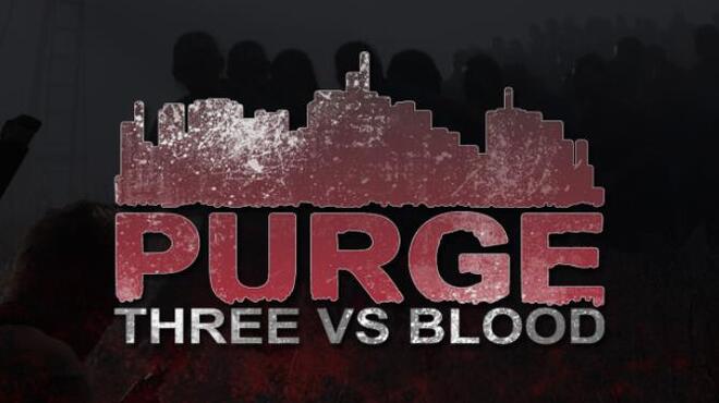 تحميل لعبة PURGE – Three vs Blood مجانا