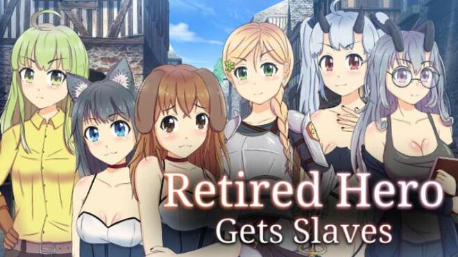 تحميل لعبة Retired Hero Gets Slaves مجانا