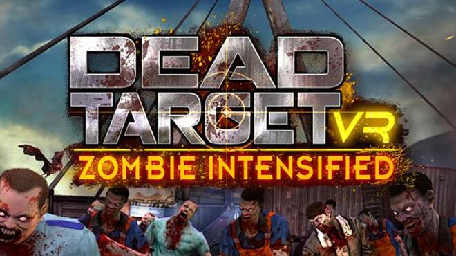 تحميل لعبة DEAD TARGET VR: Zombie Intensified مجانا
