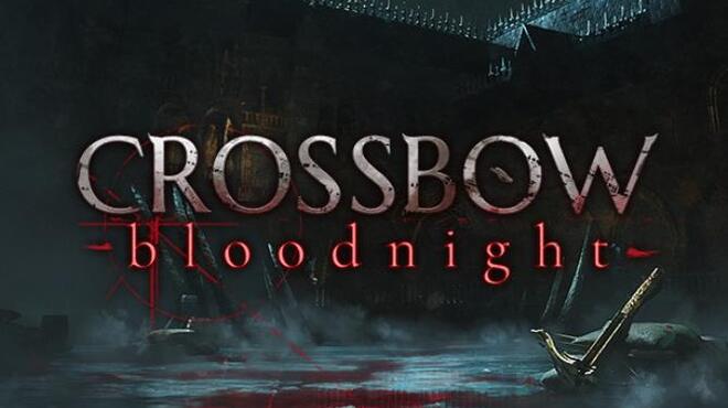 تحميل لعبة CROSSBOW: Bloodnight مجانا
