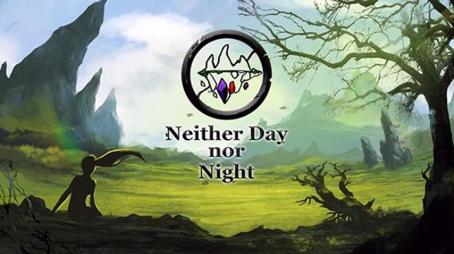 تحميل لعبة Neither Day nor Night (v06.01.2021) مجانا