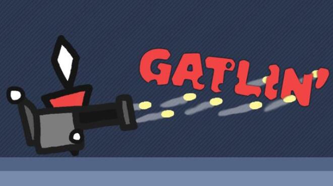 تحميل لعبة Gatlin’ مجانا