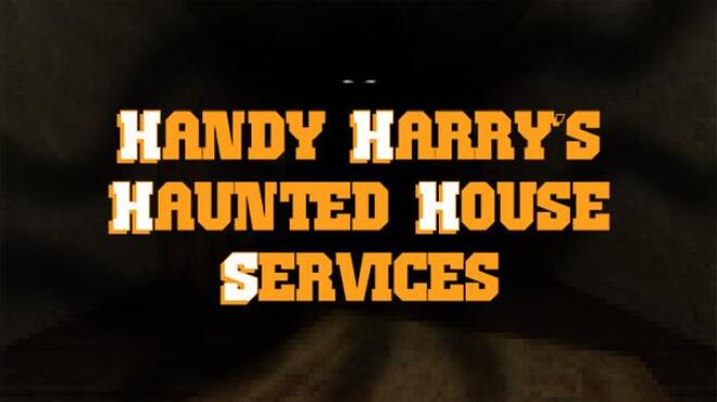 تحميل لعبة Handy Harry’s Haunted House Services مجانا