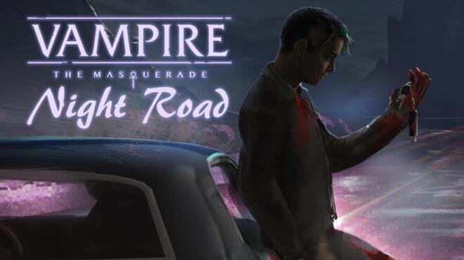 تحميل لعبة Vampire: The Masquerade — Night Road (v12.03.2023) مجانا
