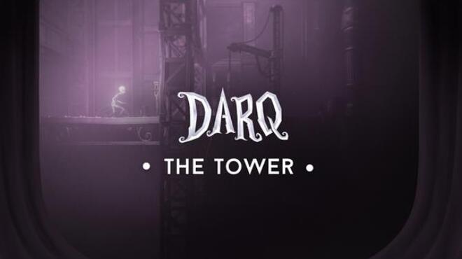 تحميل لعبة DARQ – The Tower (v1.2.2) مجانا