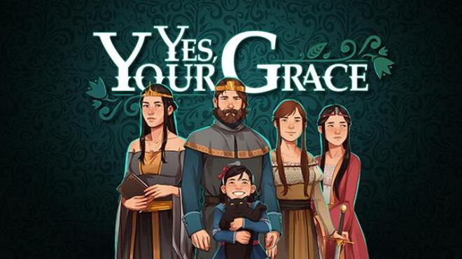 تحميل لعبة Yes, Your Grace (v1.0.19) مجانا