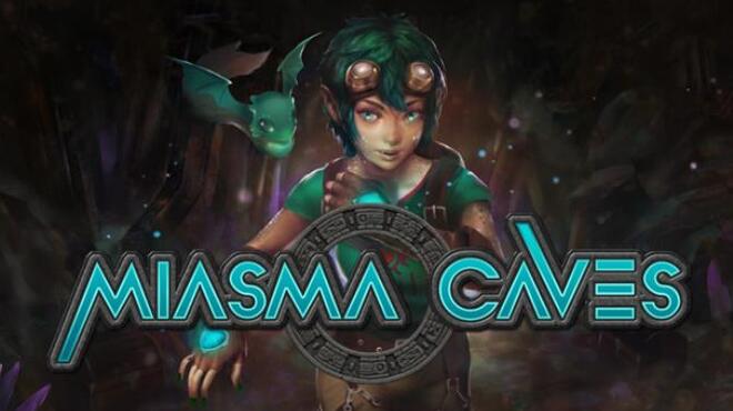 تحميل لعبة Miasma Caves مجانا