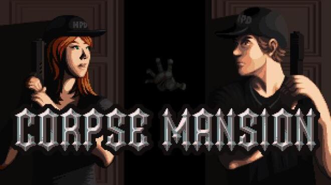 تحميل لعبة Corpse Mansion (v06.11.2021) مجانا