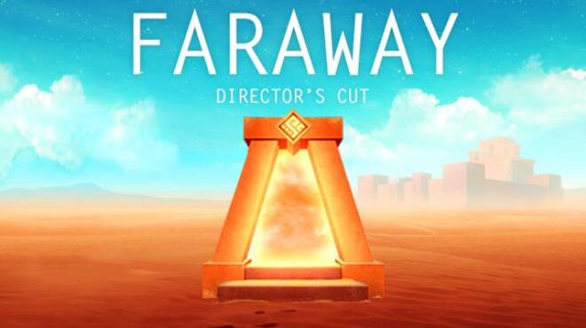 تحميل لعبة Faraway: Director’s Cut (v28.06.2022) مجانا