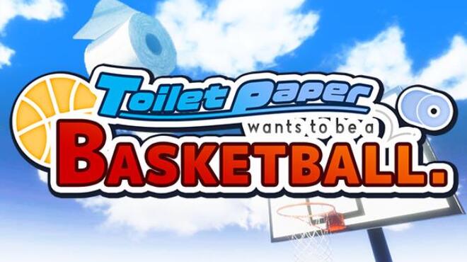 تحميل لعبة Toilet paper wants to be a basketball مجانا