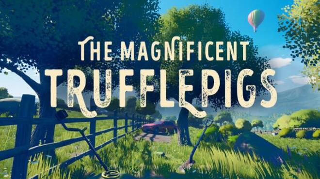 تحميل لعبة The Magnificent Trufflepigs (v1.0.0.1) مجانا