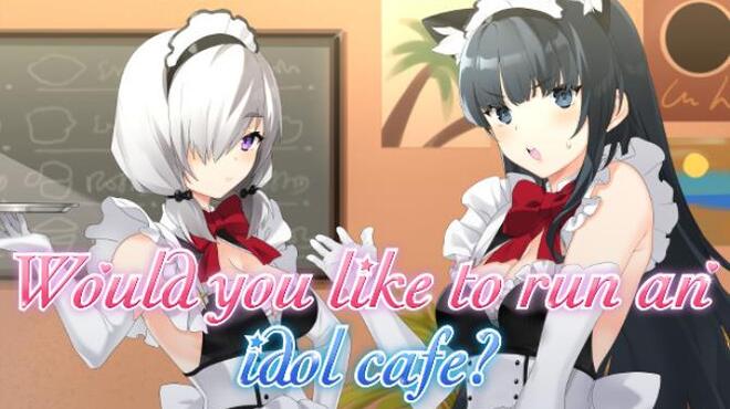 تحميل لعبة Would you like to run an idol café? مجانا