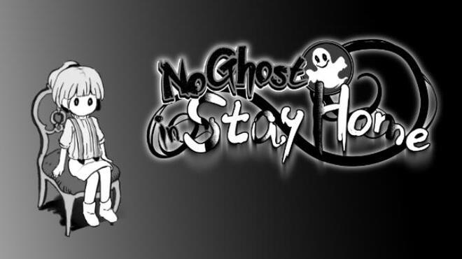 تحميل لعبة No Ghost in Stay Home مجانا