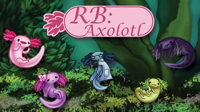 تحميل لعبة RB: Axolotl مجانا