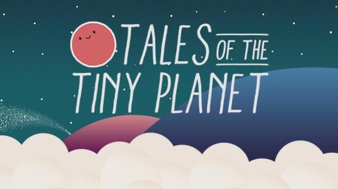 تحميل لعبة Tales of the Tiny Planet مجانا