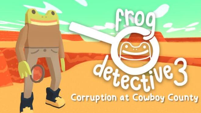 تحميل لعبة Frog Detective 3: Corruption at Cowboy County مجانا