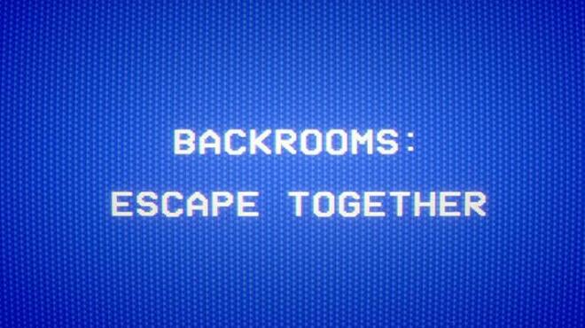 تحميل لعبة Backrooms: Escape Together (v0.2.5) مجانا