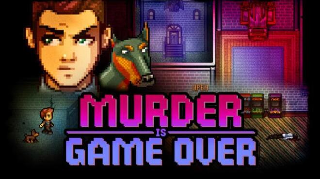 تحميل لعبة Murder Is Game Over (v6378) مجانا