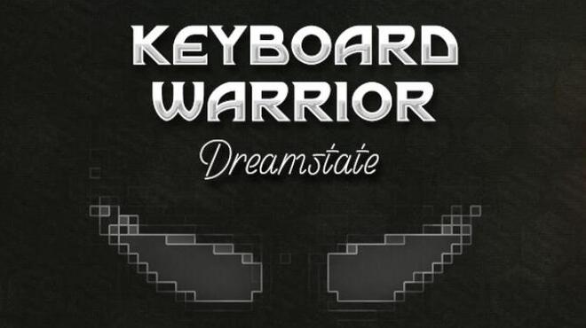 تحميل لعبة Keyboard Warrior: Dreamstate (v14.01.2023) مجانا