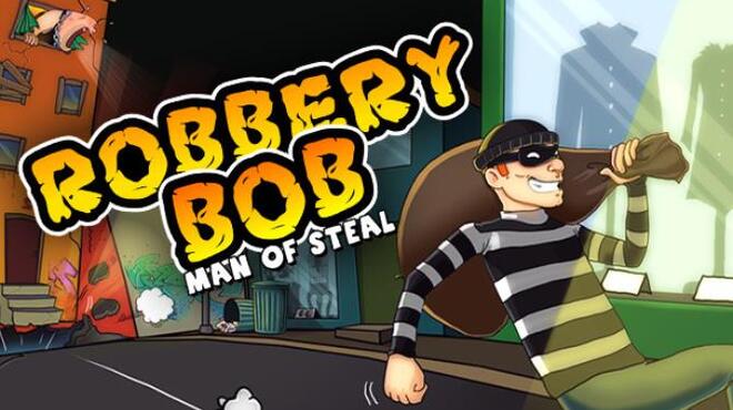 تحميل لعبة Robbery Bob: Man of Steal مجانا