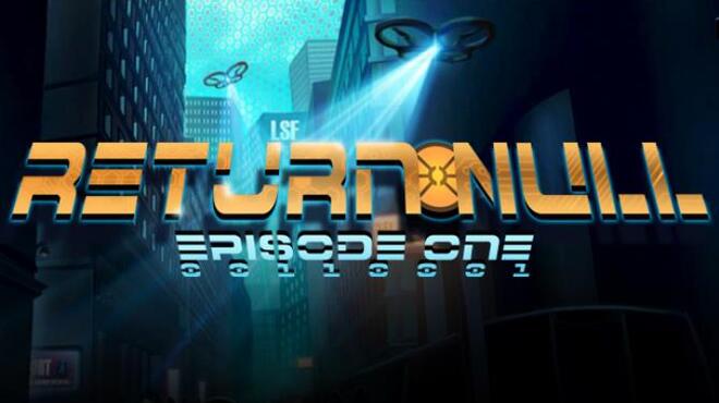 تحميل لعبة Return NULL (Episode 1 & 2) مجانا