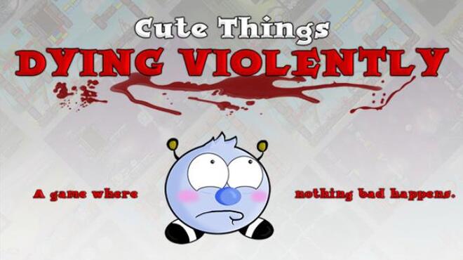 تحميل لعبة Cute Things Dying Violently مجانا