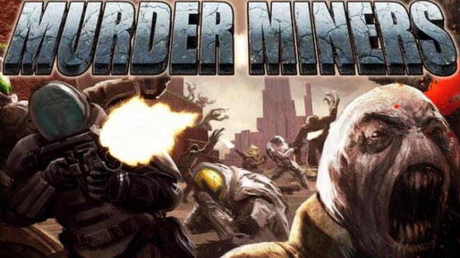 تحميل لعبة Murder Miners (v37.1 & ALL DLC) مجانا