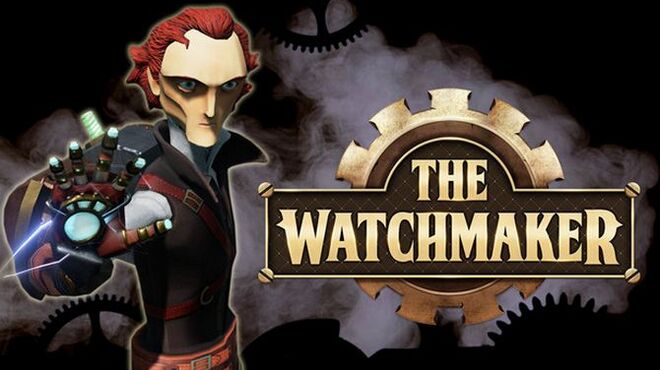 تحميل لعبة The Watchmaker (Ultimate Update) مجانا