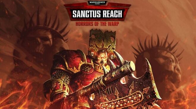 تحميل لعبة Warhammer 40,000: Sanctus Reach – Horrors of the Warp (v1.3.1) مجانا