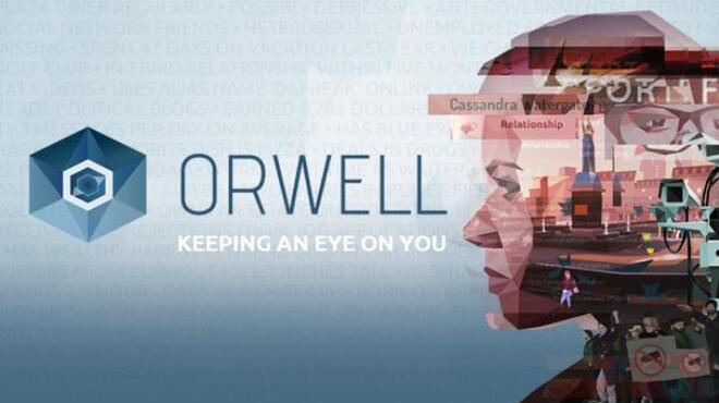 تحميل لعبة Orwell: Keeping an Eye On You (v1.4) مجانا