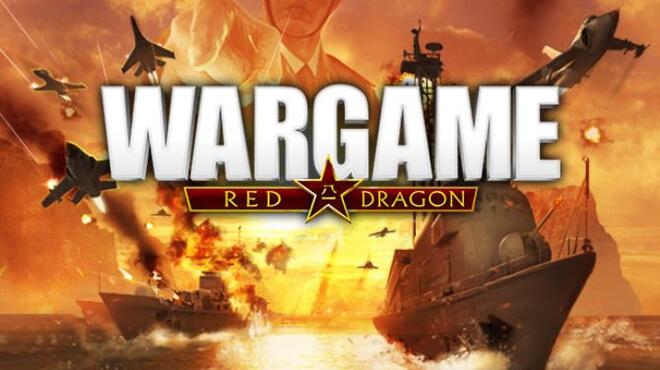 تحميل لعبة Wargame: Red Dragon Double Nation Pack REDS (Inclu ALL DLC) مجانا