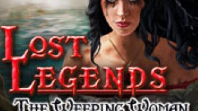 تحميل لعبة Lost Legends: The Weeping Woman Collector’s Edition مجانا