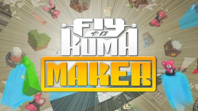 تحميل لعبة Fly to KUMA MAKER مجانا