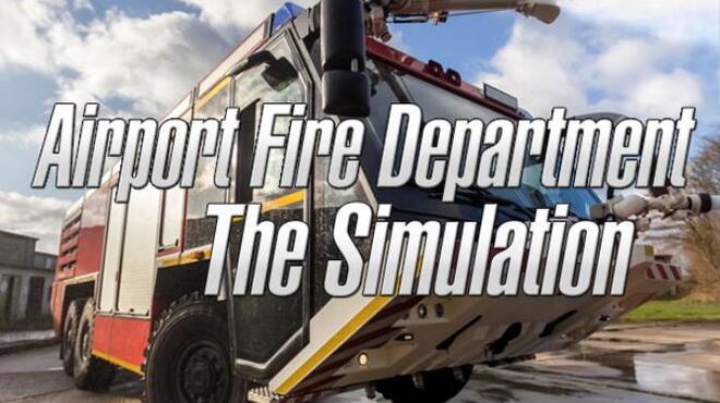 تحميل لعبة Airport Fire Department The Simulation (v1.06) مجانا