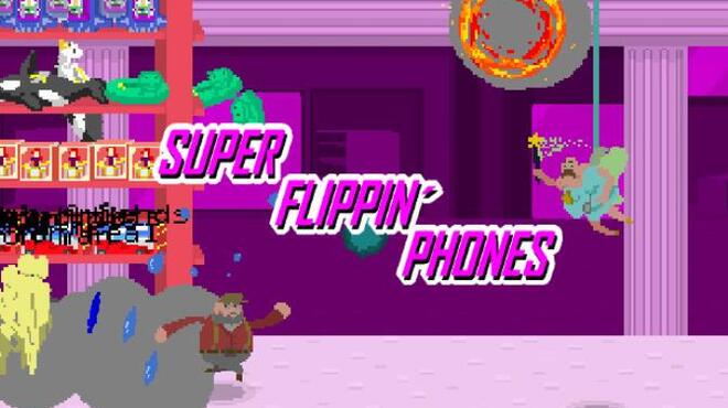 تحميل لعبة Super Flippin’ Phones مجانا